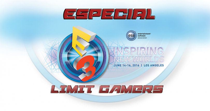 E3 2016 en LIMIT GAMERS
