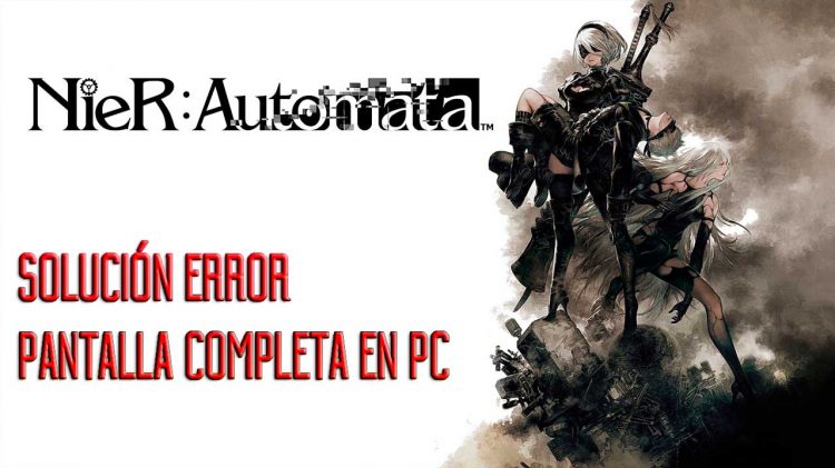 Solución a la pantalla completa en NieR: Automata